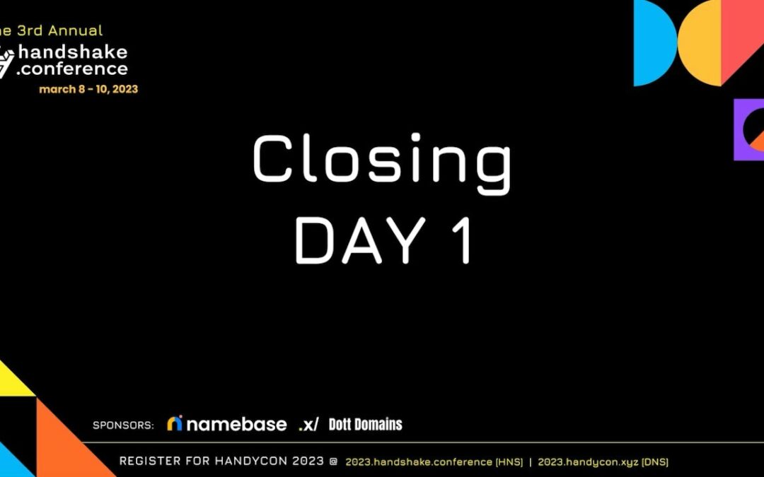 Day 1 – Closing
